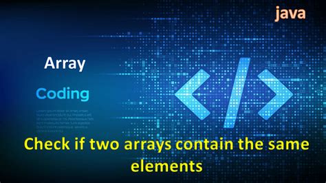 c++ check if two vectors contain same elements|Check if two arrays are equal or not .